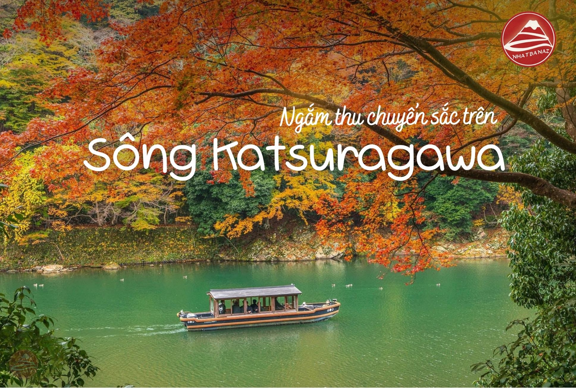 Trải nghiệm ngồi thuyền Hozugawa – Ngắm lá đỏ rực rỡ mùa thu Kyoto trên sông Katsuragawa